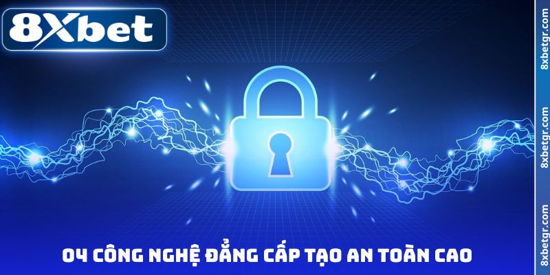 04 công nghệ đẳng cấp tạo an toàn cao