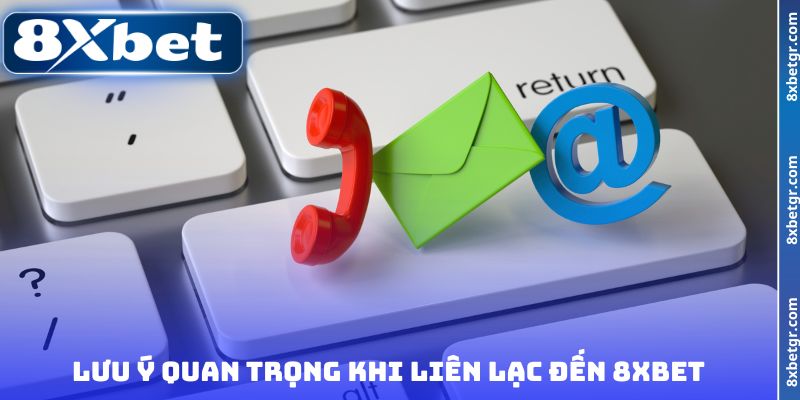 Lưu ý quan trọng khi liên lạc hệ thống
